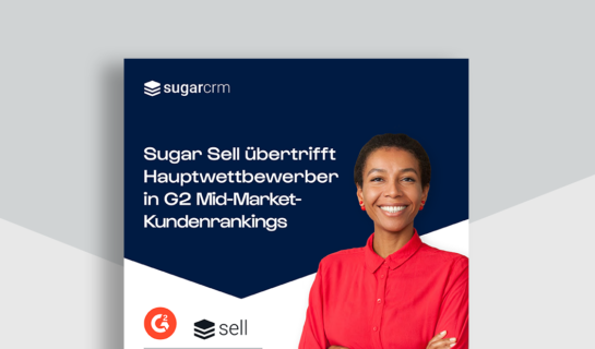 Sugar Sell übertrifft Hauptwettbewerber in G2 Mid-Market-Kundenrankings