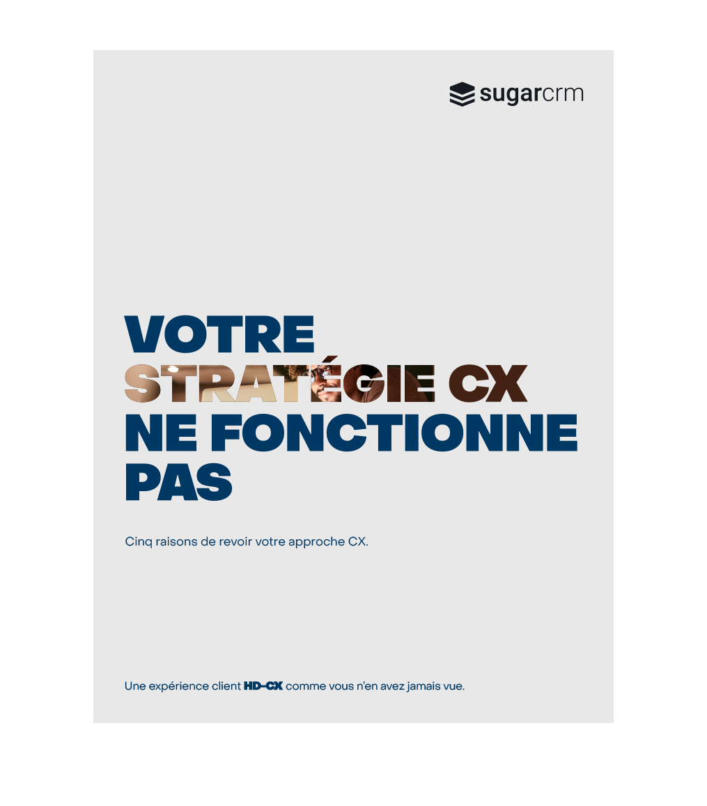 Votre Stratégie CX ne Fonctionne Pas