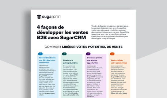 4 Façons de Développer les Ventes B2B avec SugarCRM