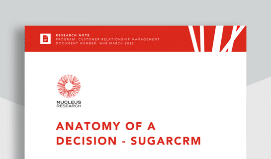 Nucleus Research: Anatomy of a Decision - SugarCRM