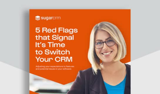 Five Red Flags that Signal it’s Time to Switch CRM Solutions