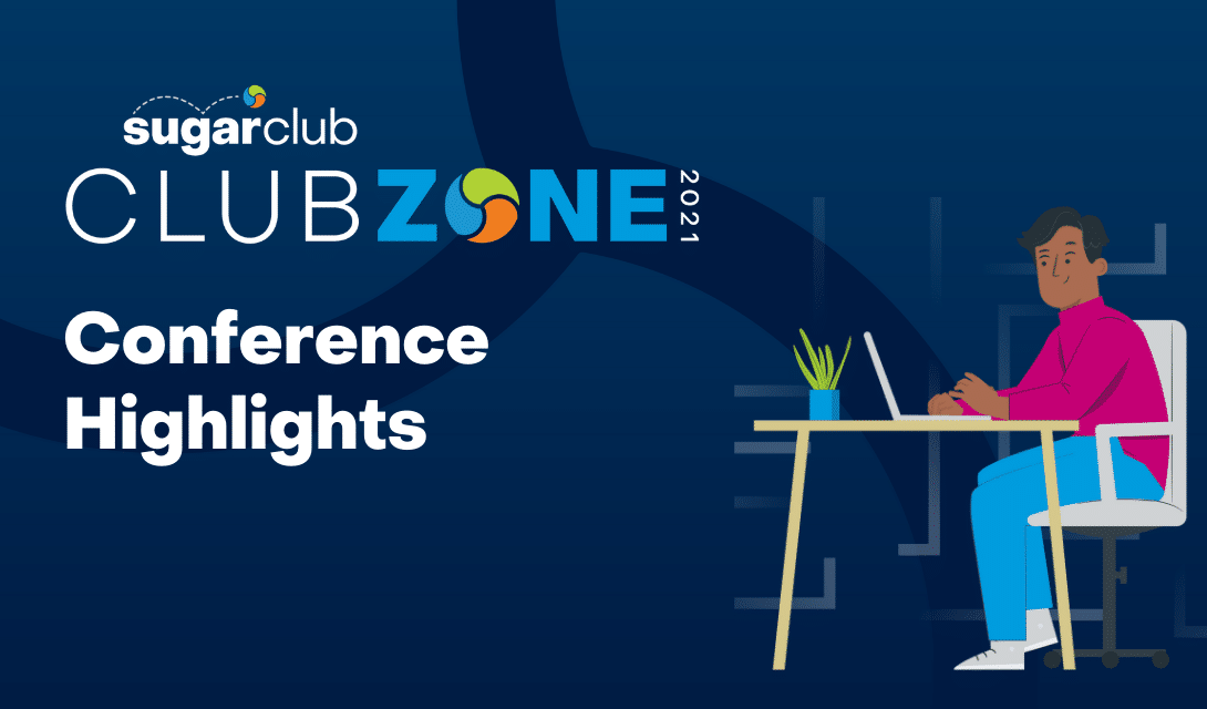 ClubZone 2021: Celebrating Sugar Users
