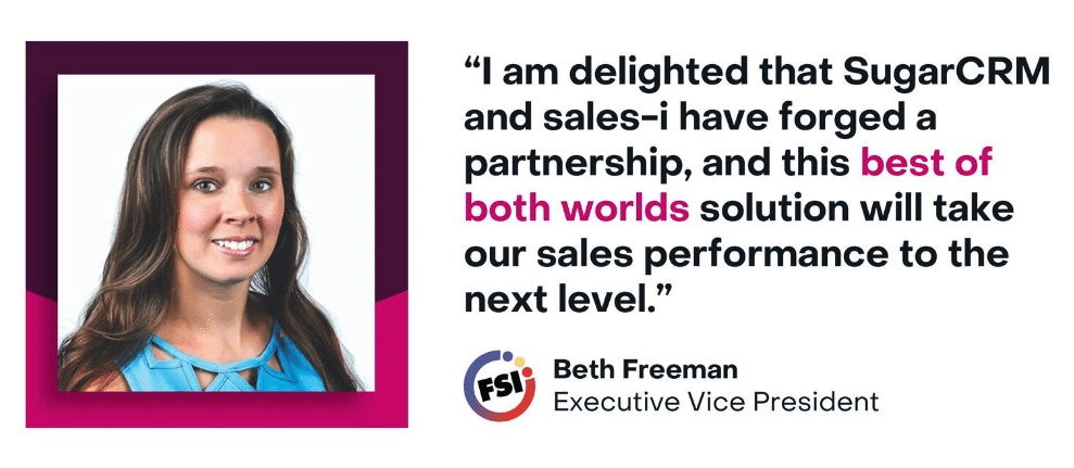 Beth Freeman, Executive Vice President at FSIoffice, quote sales-i and Sugar acquisition